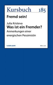 Baixar Was ist ein Fremder?: Anmerkungen einer energischen Pessimistin (German Edition) pdf, epub, eBook