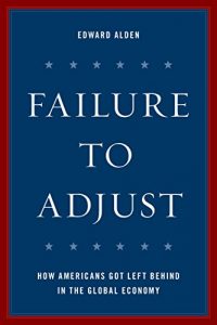 Baixar Failure to Adjust: How Americans Got Left Behind in the Global Economy (A Council on Foreign Relations Book) pdf, epub, eBook