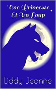 Baixar Une Princesse Et Un Loup (Royaume Des Loups-Garous t. 1) (French Edition) pdf, epub, eBook