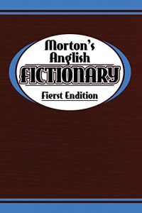 Baixar Morton’s Anglish Fictionary; Fierst Endition (English Edition) pdf, epub, eBook