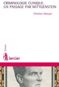 Baixar La criminologie clinique, un passage par Wittgenstein (Crimen) (French Edition) pdf, epub, eBook