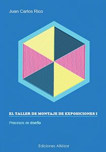 Baixar El Taller de Montaje de Exposiciones I (Spanish Edition) pdf, epub, eBook
