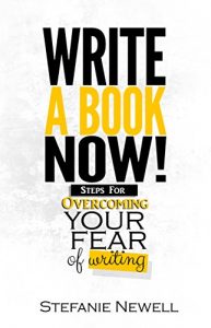 Baixar Write A Book Now: Steps For Overcoming Your Fear of Writing! (English Edition) pdf, epub, eBook