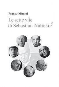 Baixar Le sette vite di Sebastian Nabokov – Secondo corso di lettura creativa pdf, epub, eBook