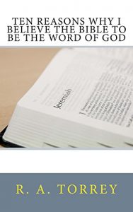 Baixar Ten Reasons Why I Believe the Bible to be the Word of God (English Edition) pdf, epub, eBook