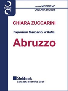 Baixar Toponimi Barbarici d’Italia – ABRUZZO (Italian Edition) pdf, epub, eBook
