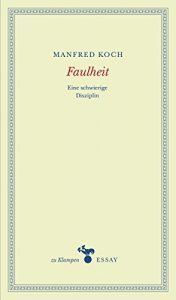 Baixar Faulheit: Eine schwierige Disziplin. Essays (German Edition) pdf, epub, eBook
