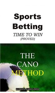 Baixar Sports Betting. The Cano Method: TIME TO WIN (PROVED) (English Edition) pdf, epub, eBook