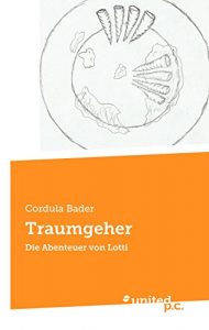 Baixar Traumgeher: Die Abenteuer von Lotti (German Edition) pdf, epub, eBook