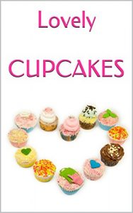 Baixar Lovely  CUPCAKES: Leckere Cupcakes zu (fast) jedem Anlass (German Edition) pdf, epub, eBook