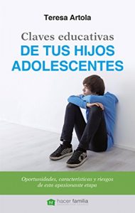 Baixar Claves educativas de tus hijos adolescentes (Hacer Familia) pdf, epub, eBook
