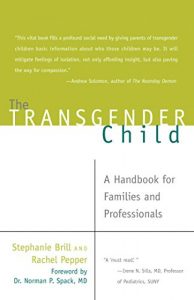 Baixar The Transgender Child: A Handbook for Families and Professionals (English Edition) pdf, epub, eBook