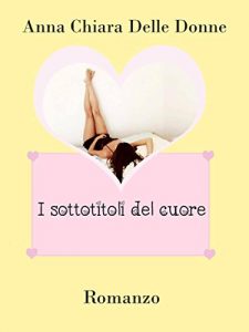 Baixar I sottotitoli del cuore (Italian Edition) pdf, epub, eBook