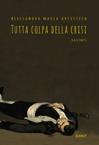 Baixar Tutta colpa della crisi (Italian Edition) pdf, epub, eBook