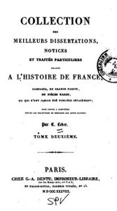 Baixar Collection des Meilleurs Dissertations, Notices et Traités Particuliers Relatifs à l’Histoire de France – Tome II (French Edition) pdf, epub, eBook