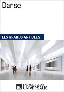 Baixar Danse: Les Grands Articles d’Universalis (French Edition) pdf, epub, eBook