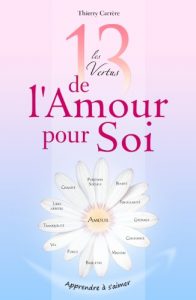 Baixar Les 13 vertus de l’amour pour soi (French Edition) pdf, epub, eBook