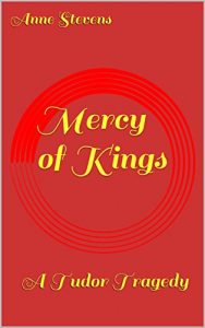 Baixar Mercy of Kings: A Tudor Tragedy (Tudor Crimes Book 15) (English Edition) pdf, epub, eBook