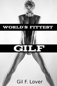 Baixar World’s Fittest GILF (GILFs) (English Edition) pdf, epub, eBook