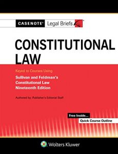 Baixar Casenote Legal Briefs for Constitutional Law Keyed to Sullivan and Feldman pdf, epub, eBook