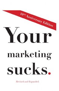 Baixar Your Marketing Sucks: 10th Anniversary Edition (English Edition) pdf, epub, eBook