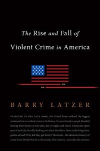 Baixar The Rise and Fall of Violent Crime in America pdf, epub, eBook