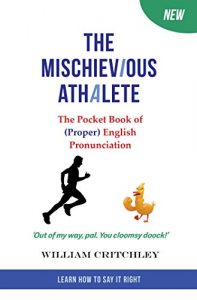 Baixar The Mischievious Athalete: The Pocket Book of (Proper) English Pronunciation (English Edition) pdf, epub, eBook