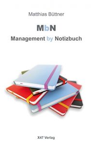 Baixar MbN – Management by Notizbuch: Wie man sich selbst mit dem Notizbuch gut managen kann (Train-Your-Personality 802) (German Edition) pdf, epub, eBook