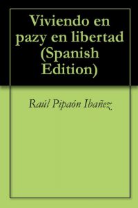 Baixar Viviendo en pazy en libertad (Spanish Edition) pdf, epub, eBook