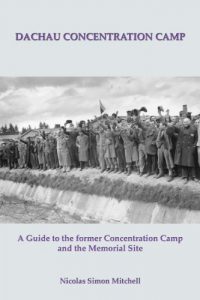 Baixar Dachau Concentration Camp: A Guide to the former Concentration Camp and Memorial Site (English Edition) pdf, epub, eBook