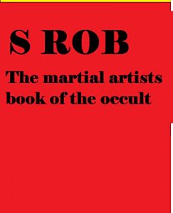 Baixar THE MARTIAL ARTISTS BOOK OF THE OCCULT (English Edition) pdf, epub, eBook