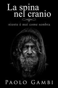 Baixar La spina nel cranio: PNL, crescita personale e coaching in un romanzo psicologico di formazione. La versione italiana di Limitless (Italian Edition) pdf, epub, eBook