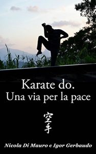 Baixar Karate do. Una via per la pace (Italian Edition) pdf, epub, eBook