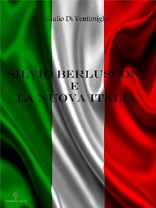 Baixar Silvio Berlusconi e la nuova Italia pdf, epub, eBook