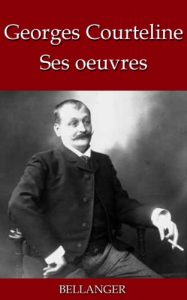 Baixar Georges Courteline; ses oeuvres – 33 titres (French Edition) pdf, epub, eBook