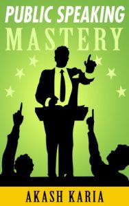 Baixar PUBLIC SPEAKING MASTERY – Speak Like a Winner: Public Speaking Techniques to Make You Twice the Speaker in Half the Time (English Edition) pdf, epub, eBook
