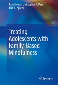 Baixar Treating Adolescents with Family-Based Mindfulness pdf, epub, eBook
