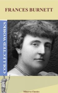 Baixar Collected Works of Frances Hodgson Burnett (English Edition) pdf, epub, eBook