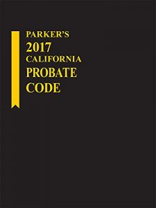 Baixar Parker’s 2017 California Probate Code pdf, epub, eBook