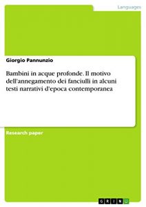 Baixar Bambini in acque profonde. Il motivo dell’annegamento dei fanciulli in alcuni testi narrativi d’epoca contemporanea pdf, epub, eBook