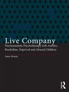 Baixar Live Company: Psychoanalytic Psychotherapy with Autistic, Borderline, Deprived and Abused Children pdf, epub, eBook