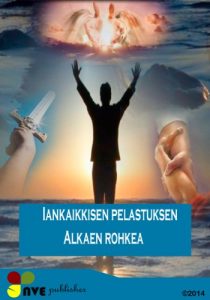 Baixar Iankaikkisen pelastuksen Alkaen rohkea (Finnish Edition) pdf, epub, eBook