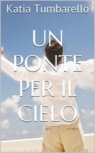 Baixar Un ponte per il cielo (Italian Edition) pdf, epub, eBook