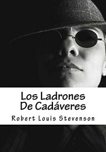 Baixar Los Ladrones De Cadaveres (Anotado) (Spanish Edition) pdf, epub, eBook