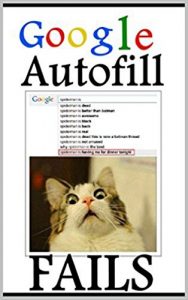 Baixar Memes: Funny Google Autofill Fails With Funny Memes: No, Google! I Didn’t Want To Know That! LOL (Funny Books) (English Edition) pdf, epub, eBook
