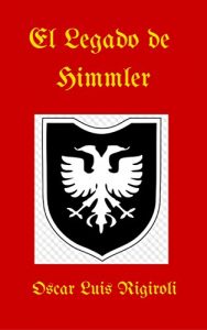 Baixar El Legado de Himmler (Spanish Edition) pdf, epub, eBook