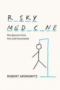 Baixar Risky Medicine: Our Quest to Cure Fear and Uncertainty pdf, epub, eBook