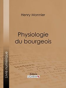 Baixar Physiologie du bourgeois (French Edition) pdf, epub, eBook