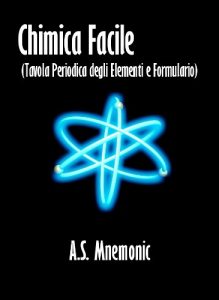 Baixar Chimica Facile (Tavola Periodica degli Elementi e Formulario) (Italian Edition) pdf, epub, eBook