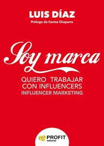 Baixar Soy Marca: Quiero trabajar con influencers (Spanish Edition) pdf, epub, eBook
